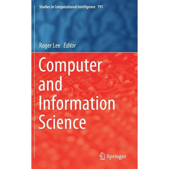 Studies in Computational Intelligence Computer and Information Science, Book 791, (Hardcover)
