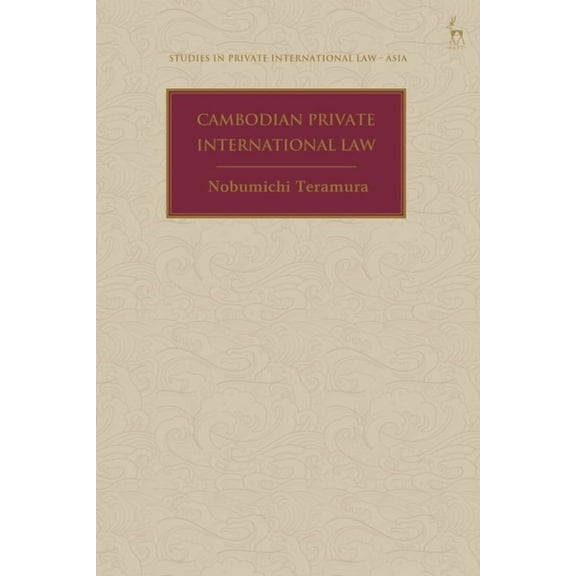 Studies in Private International Law - A Cambodian Private International Law, (Hardcover)