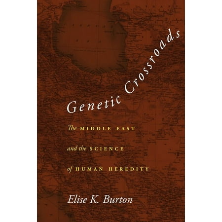 UPC: 9781503614567 | Genetic Crossroads: The Middle East and the Science of Human Heredity (Paperback)