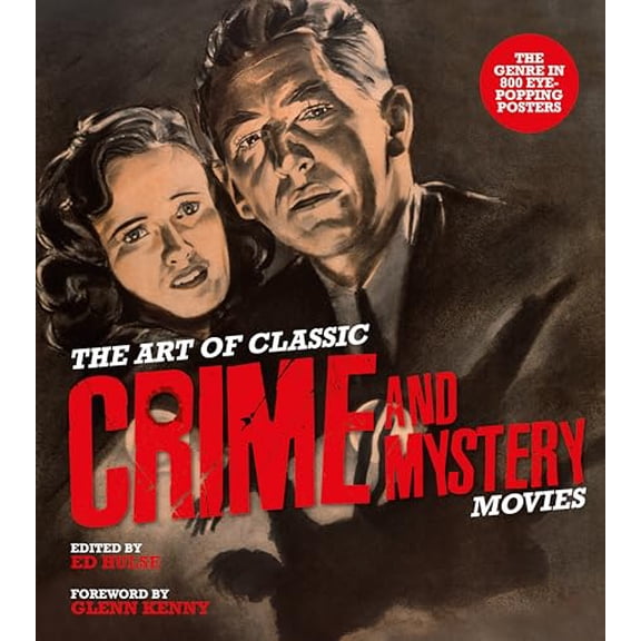 Pre-Owned The Art of Classic Crime and Mystery Movies: From the Earliest Poverty Row Movies to the Films of the 1970s, 9780764369278, 076436927X, Hardcover,
