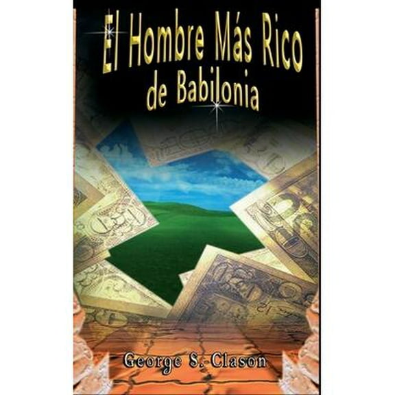El Hombre Más Rico de Babilonia (Hardcover)