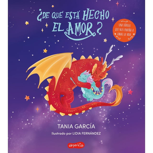 Libro ¿de Que Esta Hecho El Amor? Tapa Blanda, Autor Tania Garcia, Editorial Harperkids Iberica