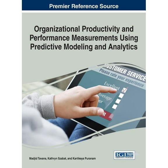 Organizational Productivity and Performance Measurements Using Predictive Modeling and Analytics (Hardcover)