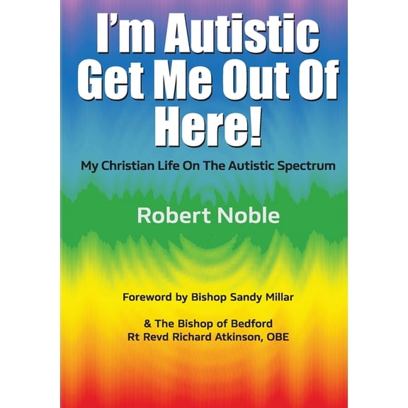 I'm Autistic, Get Me Out of Here!, (Paperback)