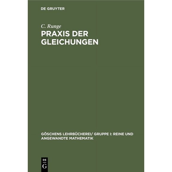 Göschens Lehrbücherei/ Gruppe I: Reine U PRAXIS Der Gleichungen, Book 2, (Hardcover)