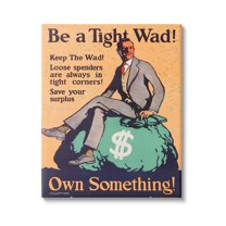 Stupell Industries Be a Tight Wad Retro Ad Graphic Art Gallery Wrapped Canvas Print Wall Art, Design by Marcus Jules