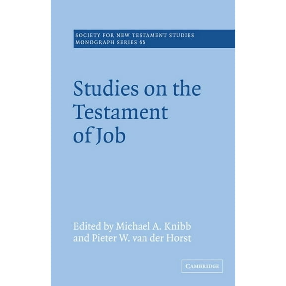 Society for New Testament Studies Monogr Studies on the Testament of Job, Book 66, (Paperback)