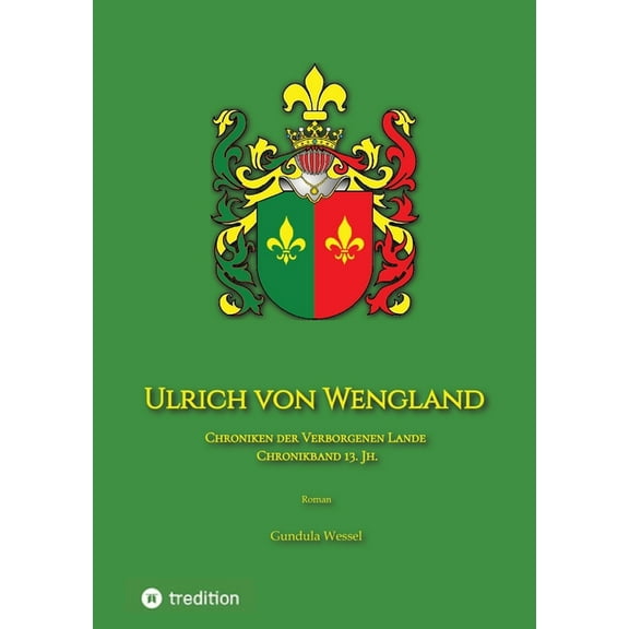Ulrich von Wengland: Chroniken der Verborgenen Lande 13. Jh., (Paperback)