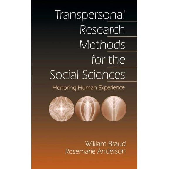 Transpersonal Research Methods for the Social Sciences: Honoring Human Experience, (Hardcover)