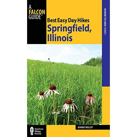 Best Easy Day Hikes Springfield, Illinois (Best Easy Day Hikes (Best Hiking In Illinois)