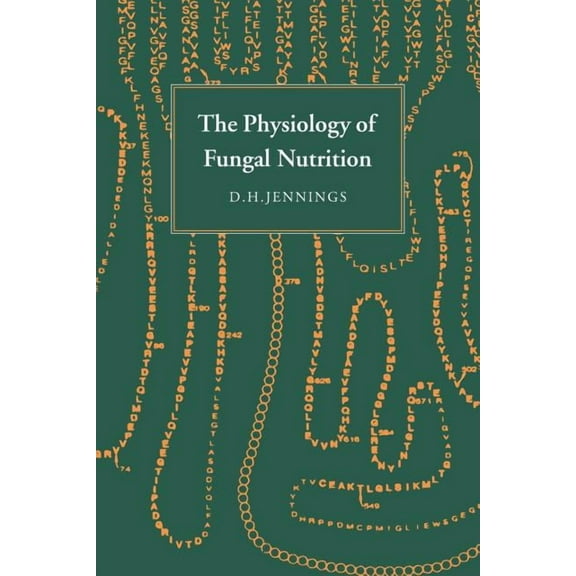 The Physiology of Fungal Nutrition, (Paperback)