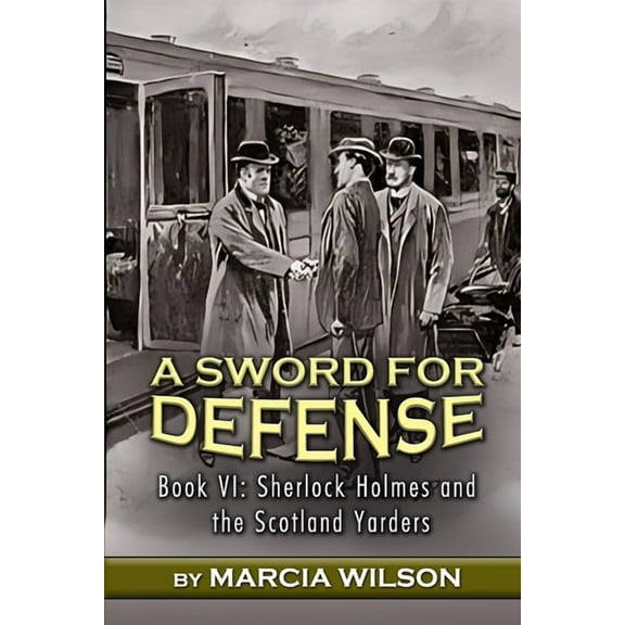 Sherlock Holmes and the Scotland Yarders A Sword for Defense, Book 6, (Paperback)