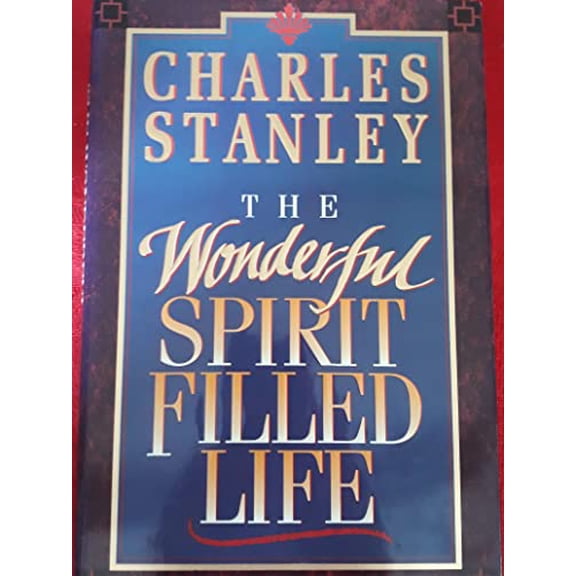 Pre-Owned The Wonderful Spirit Filled Life, 9780840791412, 0840791410, Hardcover,