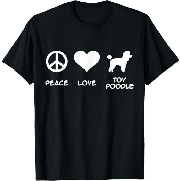 Peace, Love, Toy Poodle T-Shirt men and women can wear, black, white, gifts