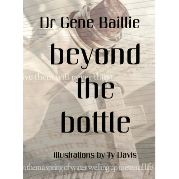 Beyond the Bottle, (Hardcover)