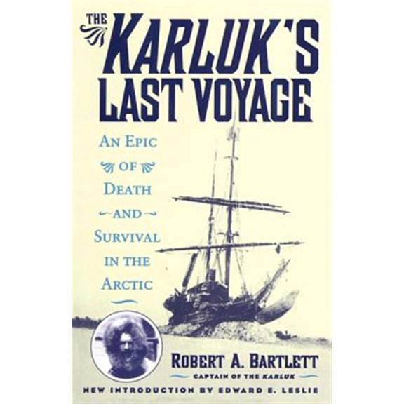 Pre-Owned The Karluk's Last Voyage : An Epic of Death and Survival in the Arctic (Paperback)