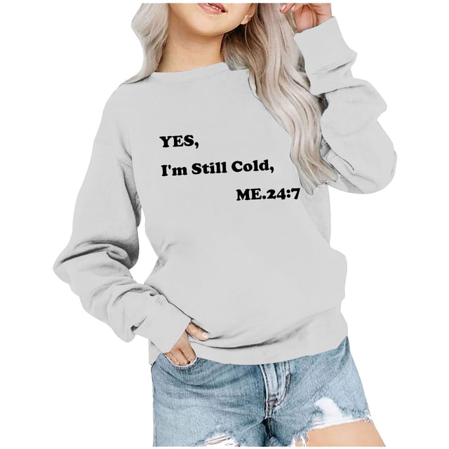 Chandail en Molleton Imprimé "I'm Yes Cold Me 24:7 Pouces Manches Longues Col Rond Lettres Décontracté Ample