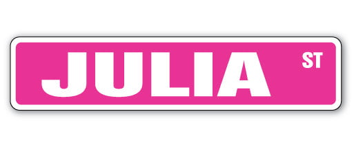 JULIA Street Sign Childrens Name Room Decal Indoor/Outdoor 