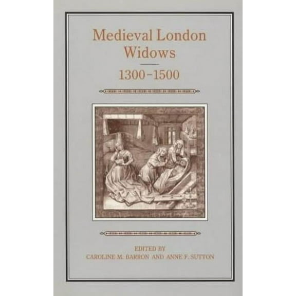 Medieval London Widows, 1300-1500, (Hardcover)