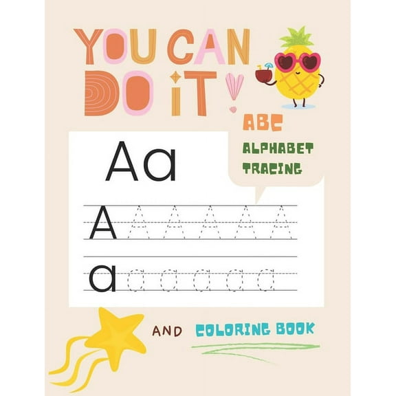 You can do it abc alphabet tracing and coloring book: Letter tracing book for kindergarten and preschool practice for kids ages 3-5. (Paperback)