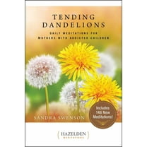 Hazelden Meditations Tending Dandelions, (Paperback)