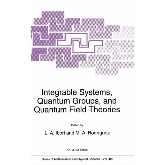 Developments in Hematology and Immunolog Integrable Systems, Quantum Groups, and Quantum Field Theories, Book 409, (Hardcover)