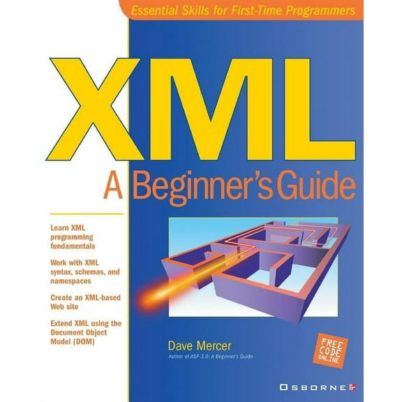 XML: A Beginner's Guide, (Paperback)