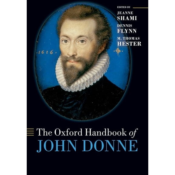 Oxford Handbooks The Oxford Handbook of John Donne, (Paperback)