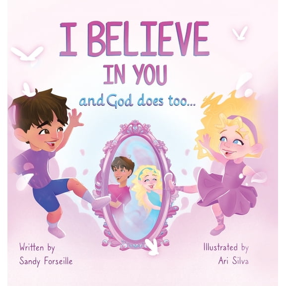 I Believe in You and God does too..., (Hardcover)