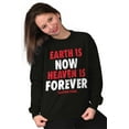 thumbnail image 4 of Earth is Now Heaven is Forever Sweatshirt for Men or Women Brisco Brands M, 4 of 6