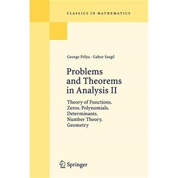 Pre-Owned Classics in Mathematics: Problems and Theorems in Analysis II: Theory of Functions. Zeros. Polynomials. Determinants. Number Theory. Geometry (Paperback)