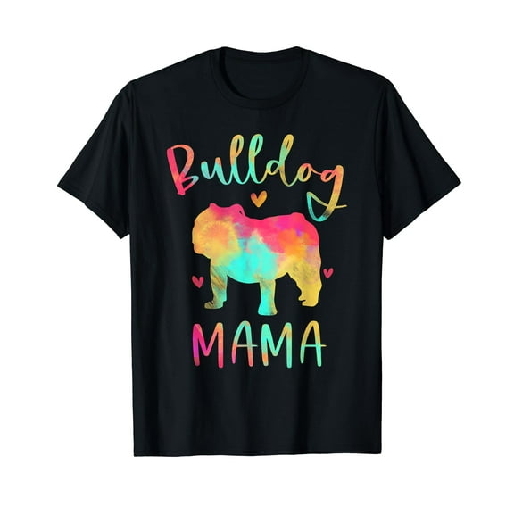 Bulldog Mama Colorful English Bulldog Gifts Dog Mom T-Shirt