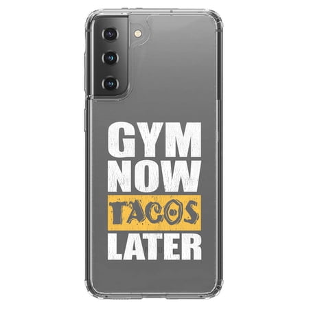 DistinctInk Clear Hybrid Case for Samsung Galaxy S21 Plus (6.7 Screen) - Gym Now Tacos Later - Tempered Glass Back