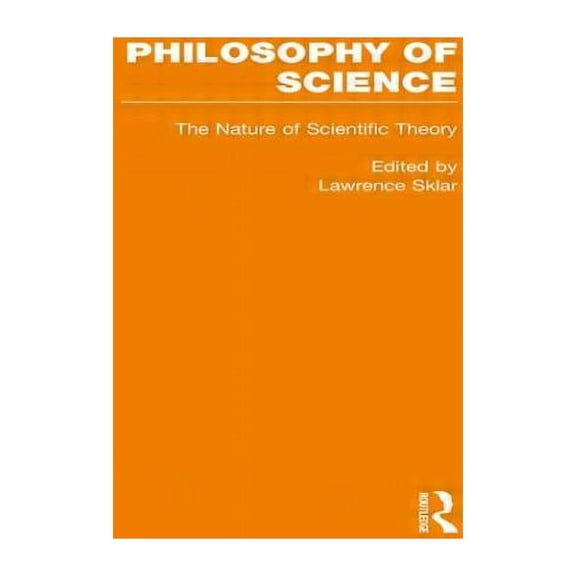 Philosophy of Science The Nature of Scientific Theory, Book 02, (Hardcover)