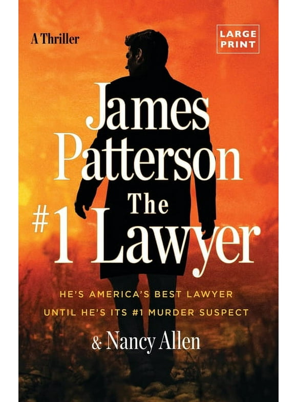 The #1 Lawyer : Move over Grisham, Patterson's Greatest Legal Thriller Ever (Paperback)