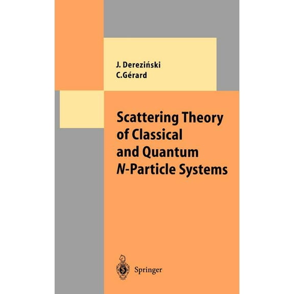 Theoretical and Mathematical Physics Scattering Theory of Classical and Quantum N-Particle Systems, (Hardcover)