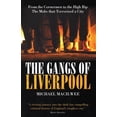 thumbnail image 1 of Pre-Owned The Gangs of Liverpool: From the Cornermen to the High Rip - The Mobs That Terrorised a City (Paperback) by Michael Macilwee, 1 of 1