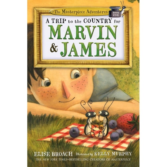 The Masterpiece Adventures: A Trip to the Country for Marvin & James : The Masterpiece Adventures, Book Five (Series #5) (Hardcover)