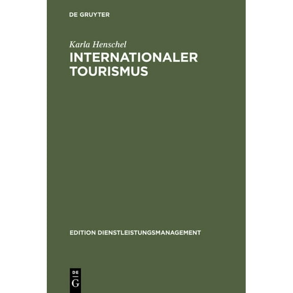 Edition Dienstleistungsmanagement Internationaler Tourismus, (Hardcover)