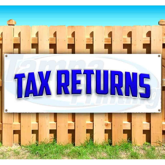 Tax Returns 13 oz Vinyl Banner With Metal Grommets