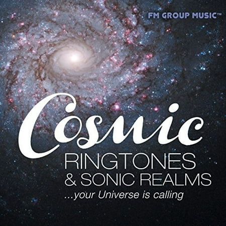 Cosmic Ringtones & Sonic Realms Your Universe is