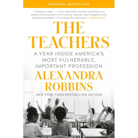 Pre-Owned The Teachers: A Year Inside America's Most Vulnerable, Important Profession (Hardcover) 1101986751 9781101986752