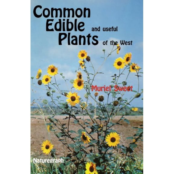 Pre-Owned Common Edible Useful Plants of the West (Paperback) 0879610468 9780879610463