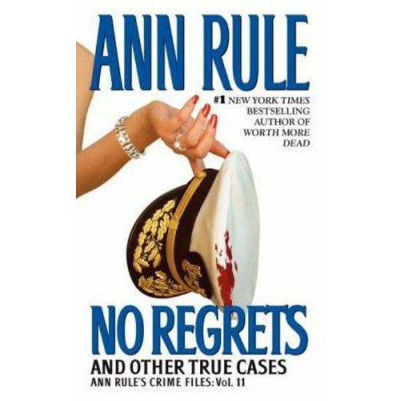 Pre-Owned No Regrets (Ann Rule's Crime Files, Vol. 11), 9780743448758, 0743448758, Paperback, First Edition Paperb edition