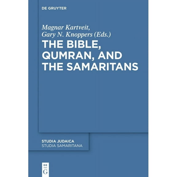 The Bible, Qumran, and the Samaritans, (Hardcover)