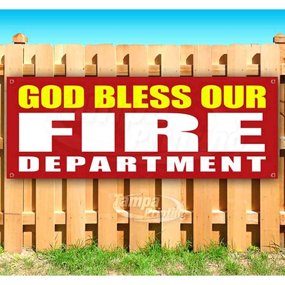 God Bless Our Fire Department 13 oz Vinyl Banner With Metal Grommets