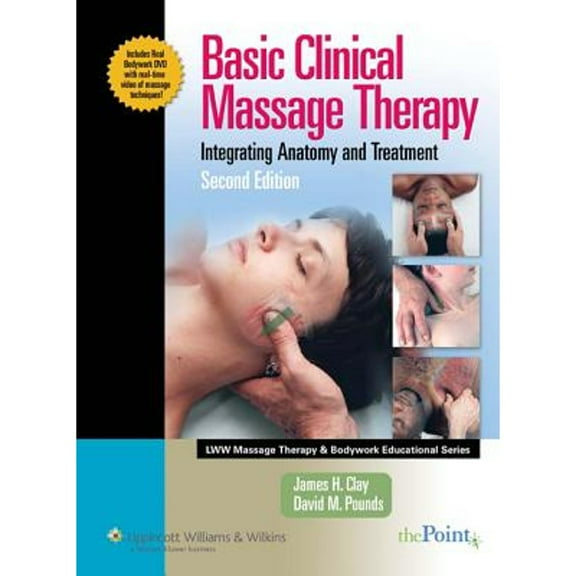Pre-Owned Basic Clinical Massage Therapy: Integrating Anatomy and Treatment [With DVD] (Hardcover) 0781756774 9780781756778