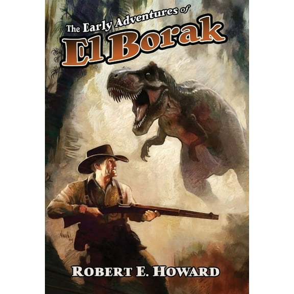 The Early Adventures of El Borak, (Hardcover)