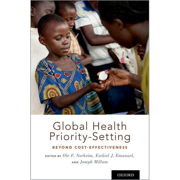 Global Health Priority-Setting: Beyond Cost-Effectiveness, (Hardcover)