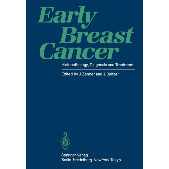 Early Breast Cancer: Histopathology, Diagnosis and Treatment, (Paperback)